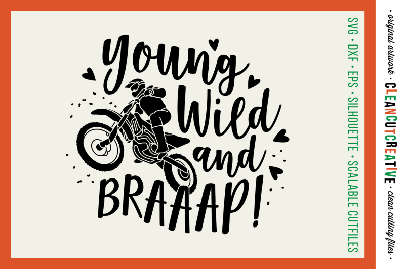 Young Wild And Braaap Girls Design For Motocross Dirt Bike Lovers Svg Dxf Eps Png Cricut Silhouette Design Free Svg Cut Files Are Great For Use With Silhouette Cameo Or
