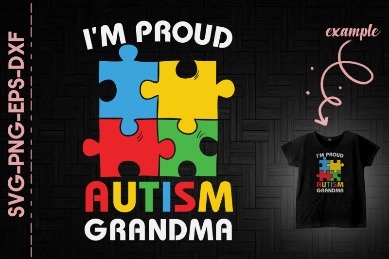 Im Proud Autism Grandma By Utenbaw Thehungryjpeg