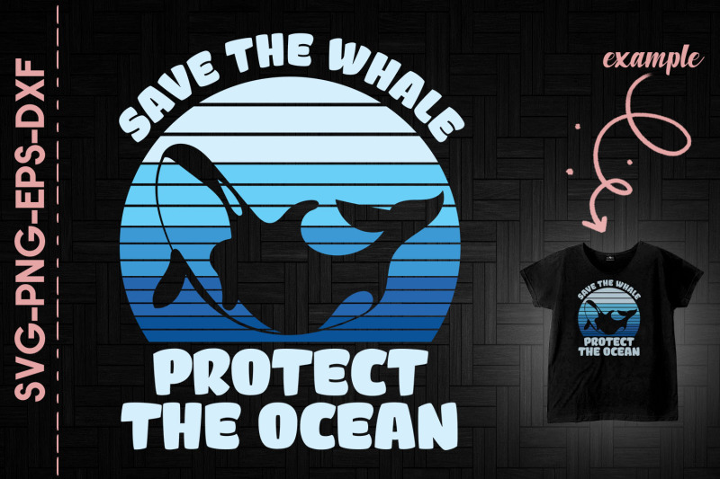 Save The Whale Protect The Ocean Blue By Utenbaw | TheHungryJPEG