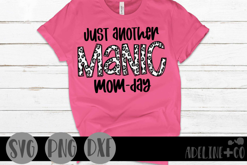 Just Another Manic Monday Svg By Adelineandco Thehungryjpeg 2410