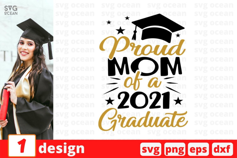 Proud Mom Of A 2021 Graduate Svg Cut File By Svgocean 