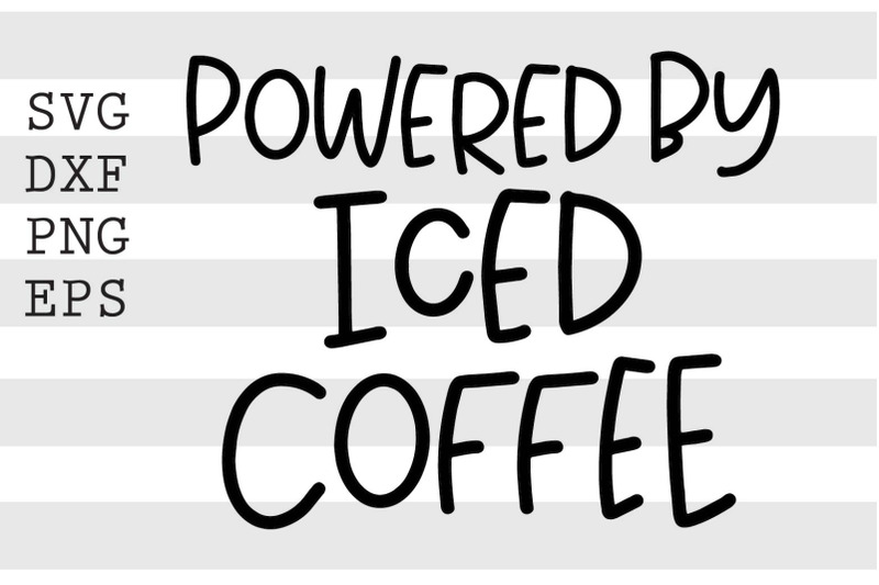 Download Powered By Iced Coffee Svg By Spoonyprint Thehungryjpeg Com