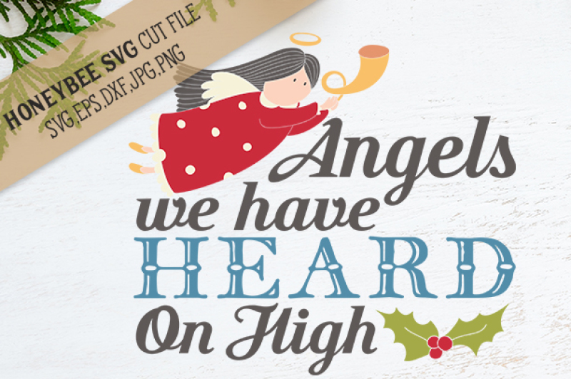 Download Free Angels We Have Heard On High Svg Crafter File