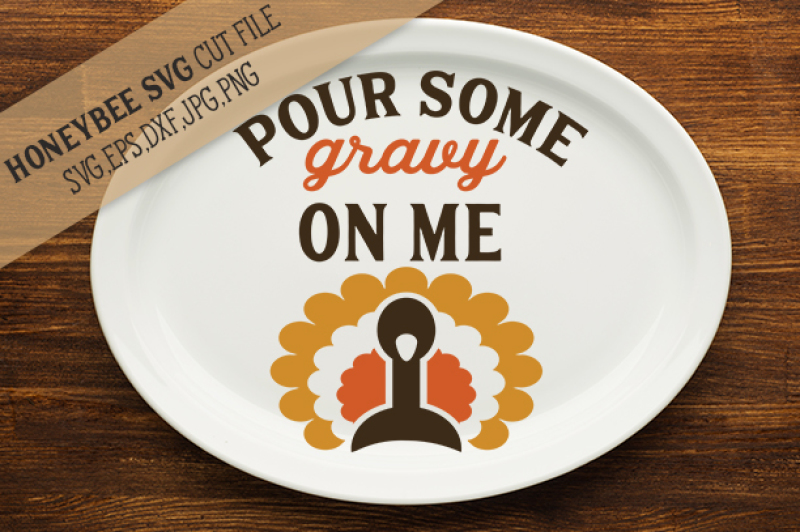 Download Free Pour Some Gravy On Me Svg Crafter File