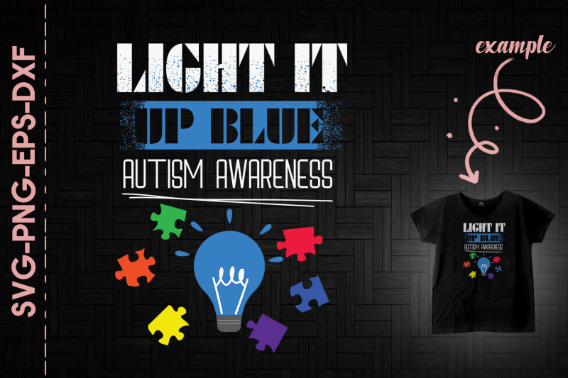 Light It Up Blue Autism Awareness By Utenbaw TheHungryJPEG