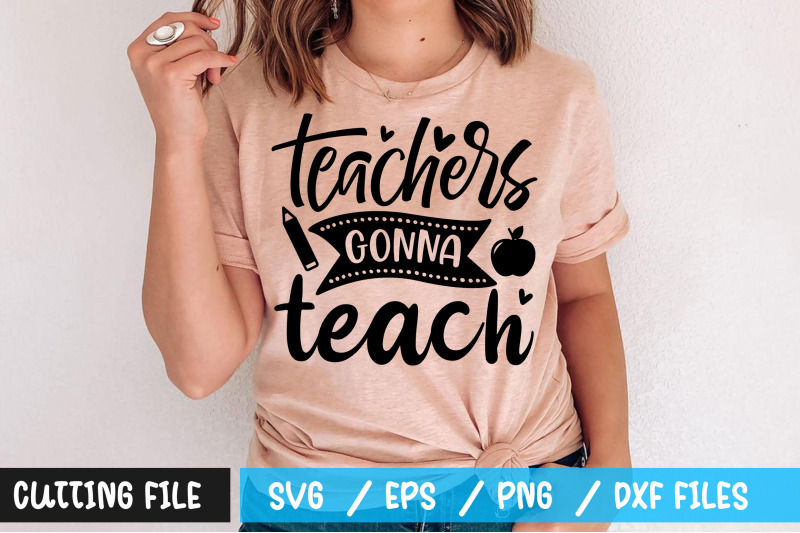 teachers gonna teach svg By Regulrcrative | TheHungryJPEG