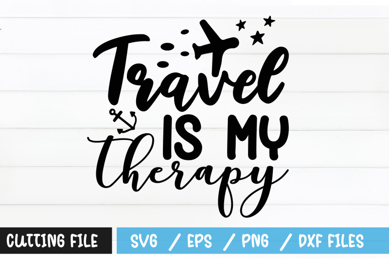 Travel Is My Therapy Svg By Regulrcrative Thehungryjpeg