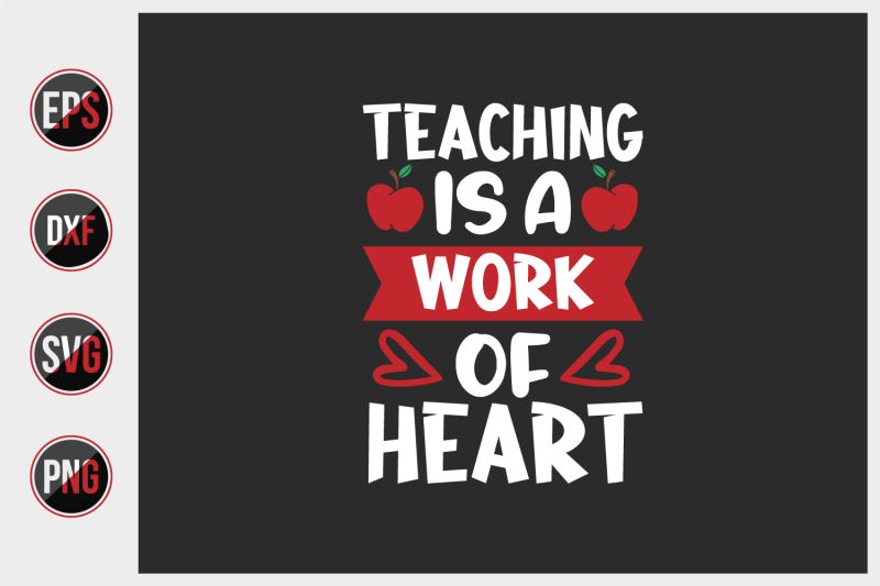 Teaching is a work of heart svg. By uniquesvg99 | TheHungryJPEG