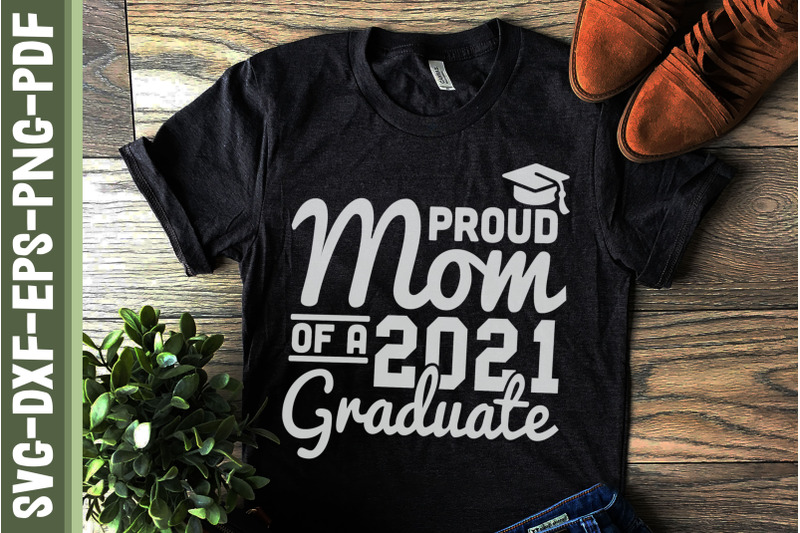 Proud Mom of a 2021 Graduate By JobeAub | TheHungryJPEG