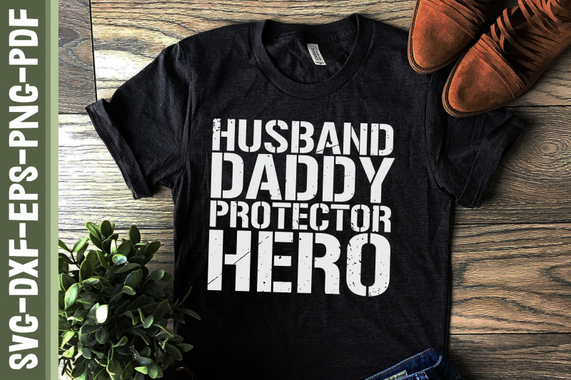 Fathers Day Husband Daddy Protector Hero By JobeAub | TheHungryJPEG