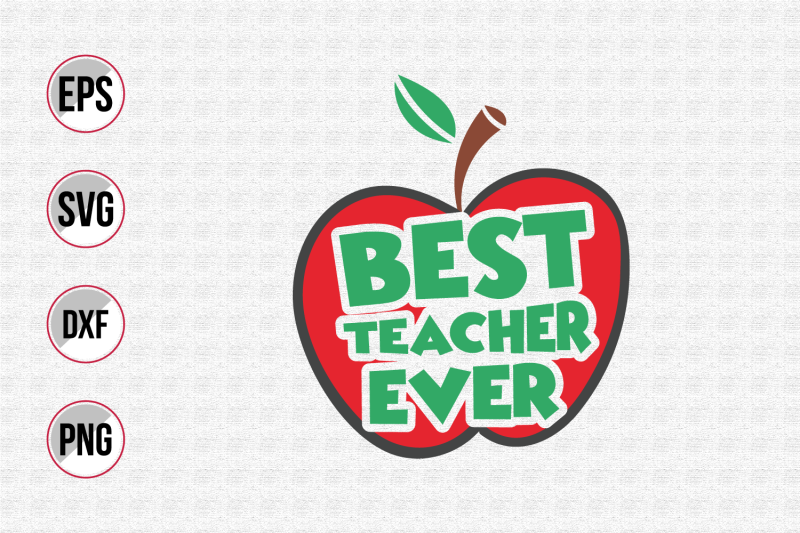 Best teacher ever svg. By uniquesvg99 | TheHungryJPEG