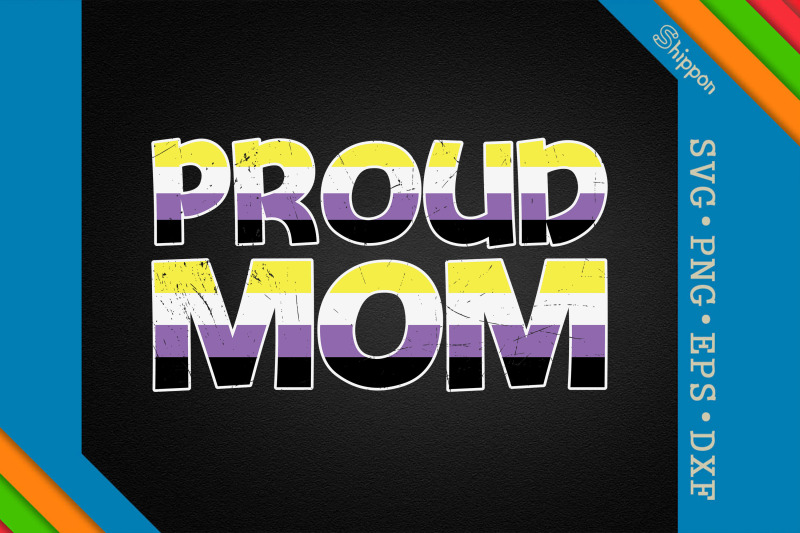 Proud Mom Non Binary LGBTQ By Unlimab | TheHungryJPEG