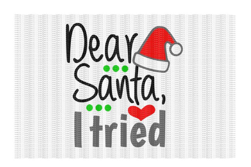 Download Dear Santa I Tried Cutting File Santa Svg Christmas Svg Design New Free Svg Cut Files PSD Mockup Templates