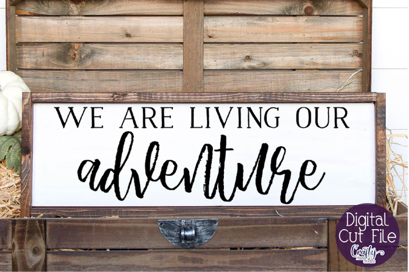 Download Farmhouse Svg, Home Svg, We Are Living Our Adventure By ...