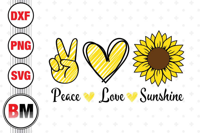 Peace Love Sunshine SVG, PNG, DXF Files By Bmdesign | TheHungryJPEG