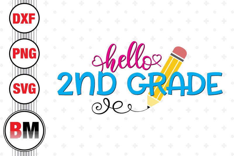 Hello 2nd Grade SVG, PNG, DXF Files By Bmdesign | TheHungryJPEG