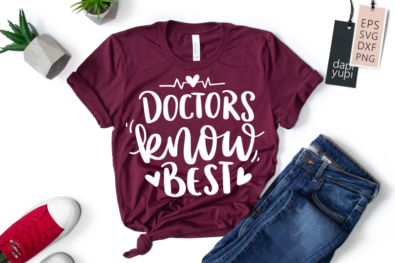 Doctors Know Best SVG Doctor Quotes By dapiyupi | TheHungryJPEG