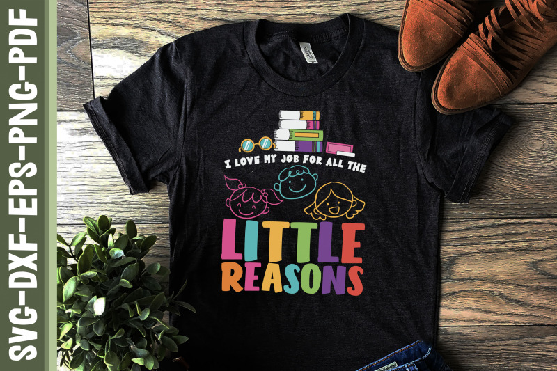 Teacher Love My Job For Little Reasons By JobeAub | TheHungryJPEG