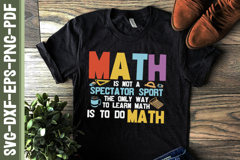 Only Way To Learn Math Is To Do Math By JobeAub | TheHungryJPEG