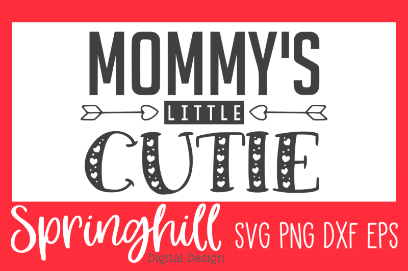 Mommy’s Little Cutie SVG PNG DXF & EPS Design Cut Files By EmsDigItems