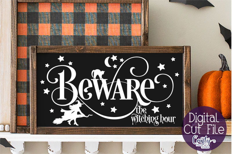 Halloween Svg, Farmhouse Sign, Beware The Witching Hour File By Crafty ...