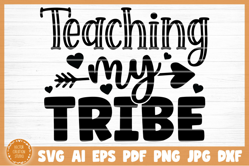 Teaching My Tribe SVG Cut File By VectorCreationStudio | TheHungryJPEG