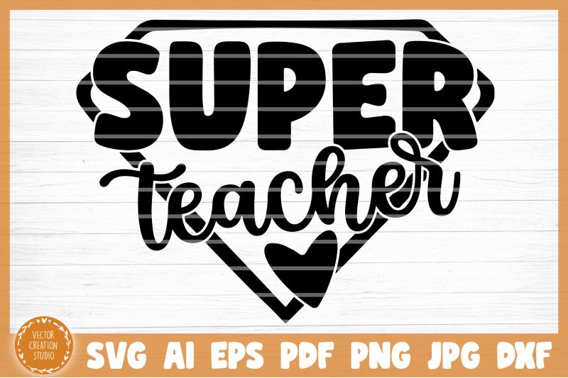 Super Teacher SVG Cut File By VectorCreationStudio | TheHungryJPEG