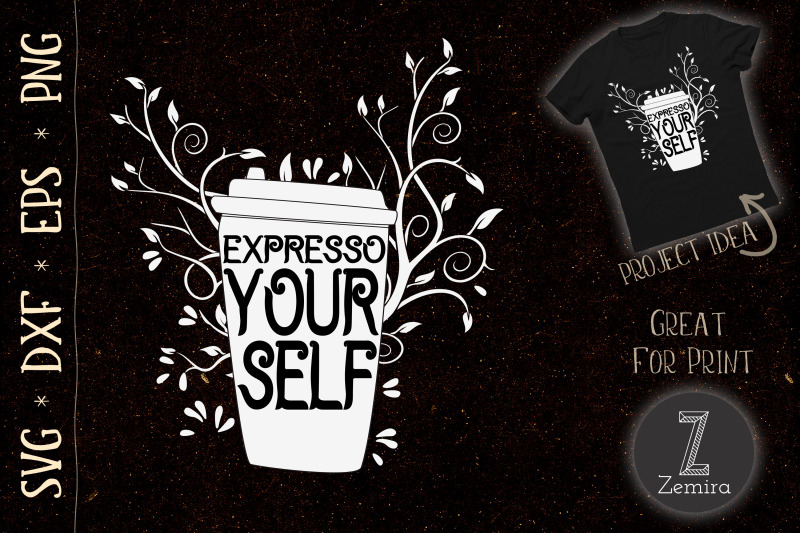 Expresso Yourself Coffee Lovers Design By Zemira | TheHungryJPEG