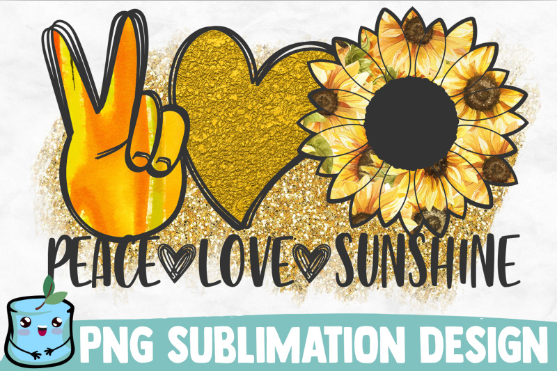 Peace Love Sunshine Sublimation Design By MintyMarshmallows | TheHungryJPEG