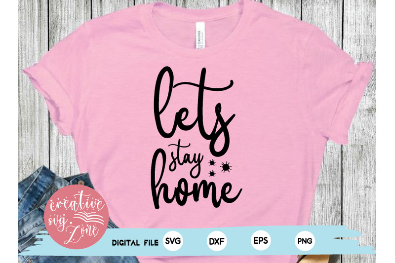 Lets stay home svg By creativesvgzone | TheHungryJPEG