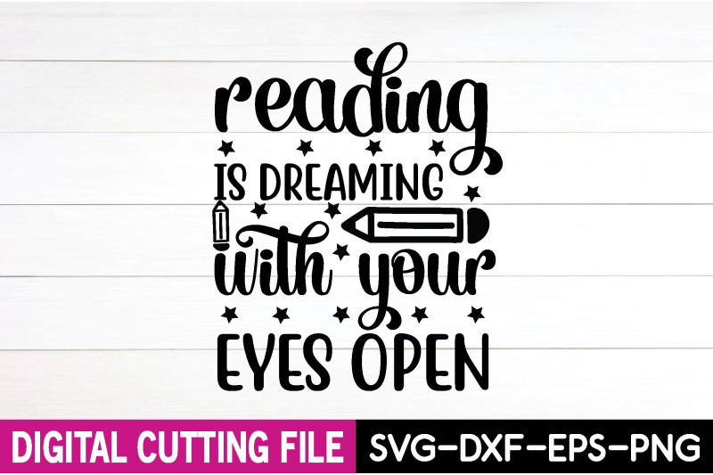 reading is dreaming with your eyes open svg By creativesvgzone ...