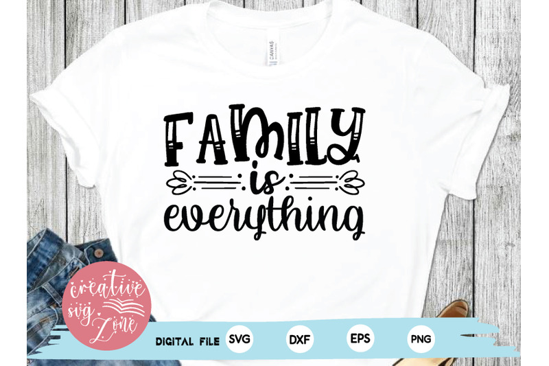 family is everything By creativesvgzone | TheHungryJPEG