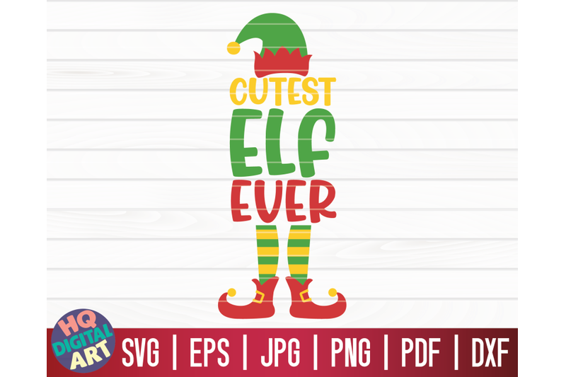 Cutest elf ever SVG | Christmas Elf SVG By HQDigitalArt | TheHungryJPEG