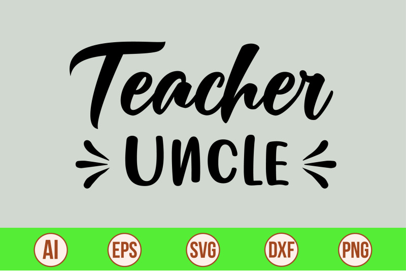 Teacher Uncle svg cut file By orpitabd | TheHungryJPEG