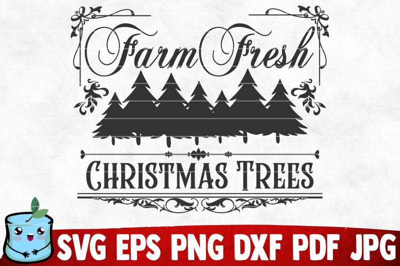 Farm Fresh Christmas Trees SVG Cut File By MintyMarshmallows ...