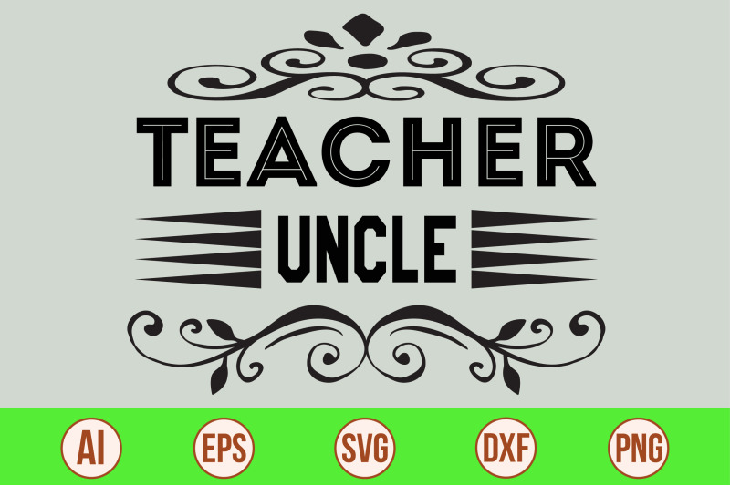 Teacher Uncle svg cut file By orpitabd | TheHungryJPEG