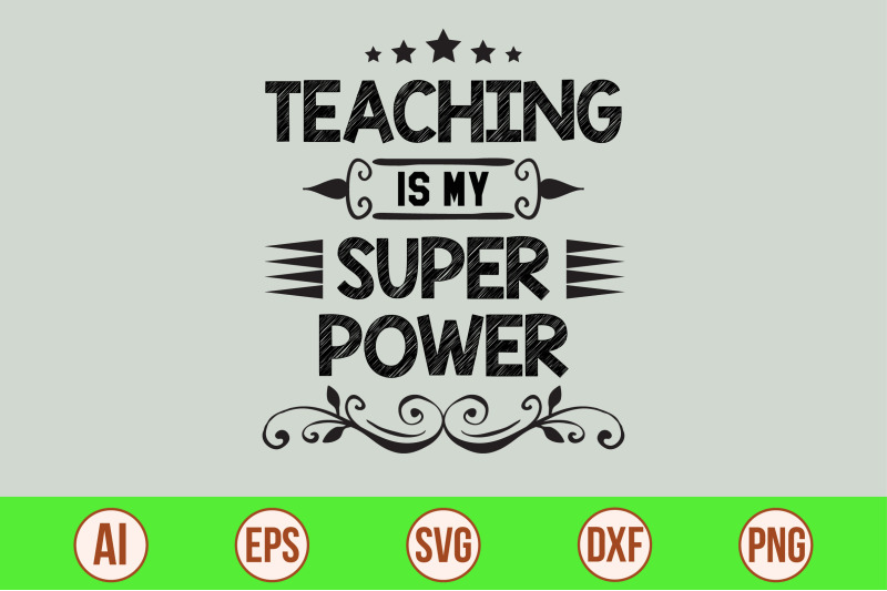 Teaching is My Super Power svg cut file By orpitabd | TheHungryJPEG