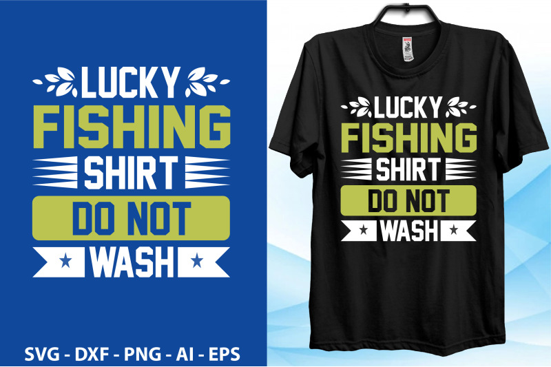 lucky fishing shirt do not wash-svg t shirt By orpitabd | TheHungryJPEG