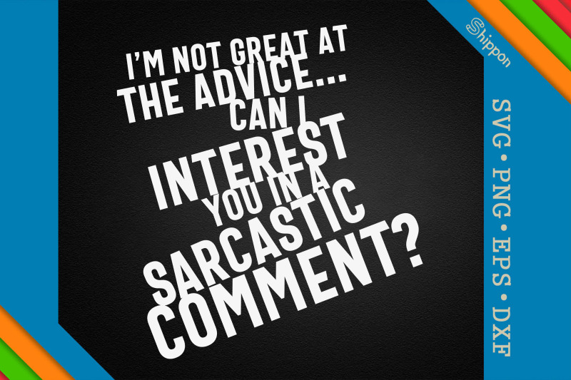 Sarcastic Comment Funny for Friends By Unlimab | TheHungryJPEG