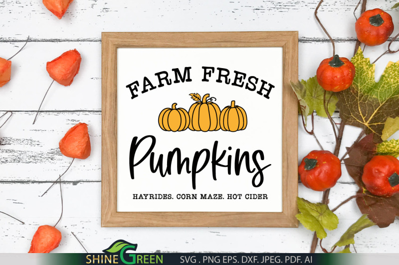 Fresh Farm Pumpkins SVG - Fall Farmhouse Sign SVG By ShineGreenArt ...