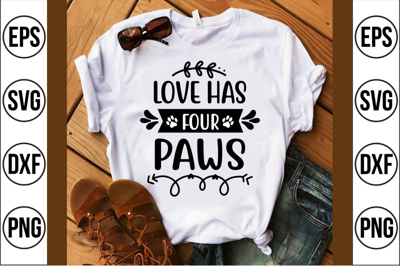 Love has four paws svg cut file By Graphics Forest | TheHungryJPEG