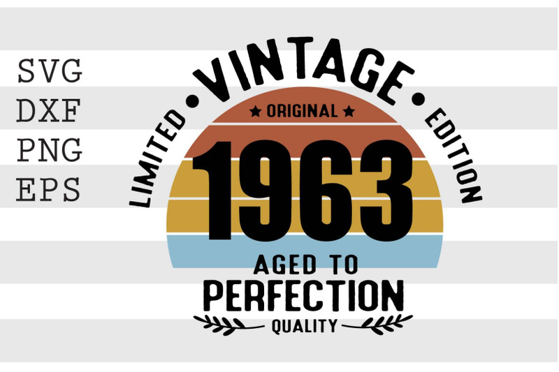 Vintage 1963 Aged to Perfection SVG By spoonyprint | TheHungryJPEG