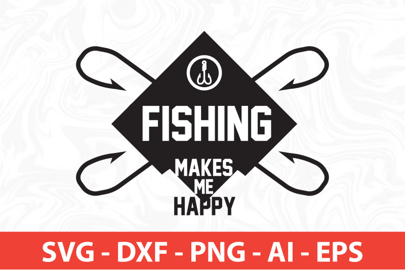 fishing makes me happy svg cut file By orpitabd | TheHungryJPEG