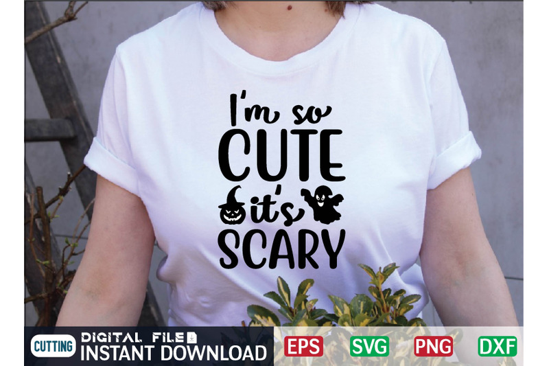 Im so CUTE its SCARY svg design By Print Store | TheHungryJPEG