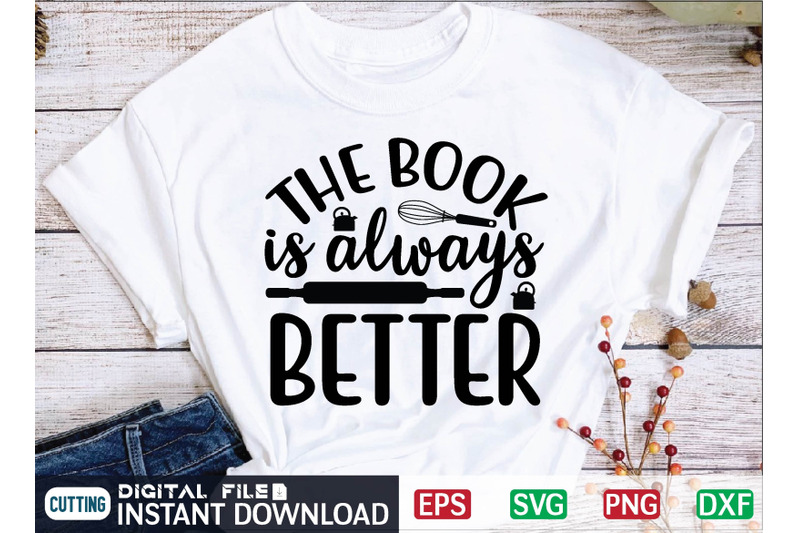 The book is always better svg design By Print Store | TheHungryJPEG