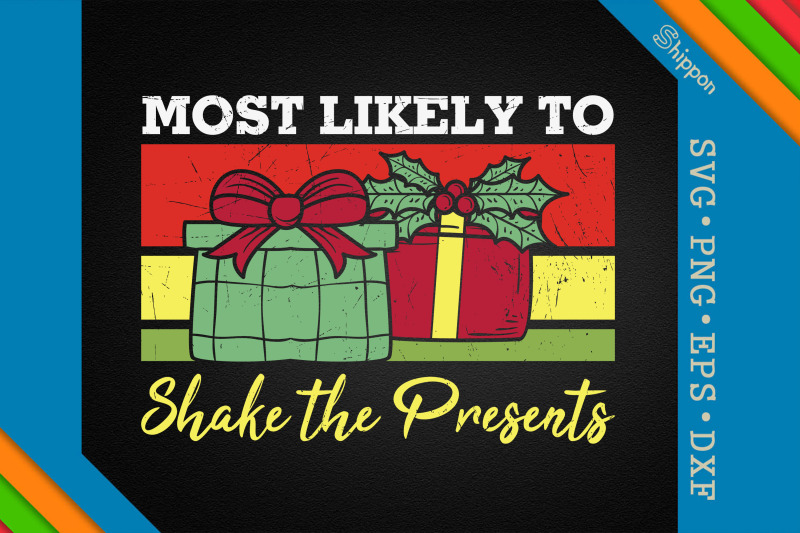 Most Likely To Shake The Presents By Unlimab | TheHungryJPEG