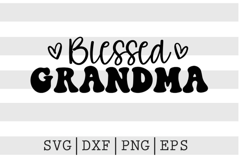 Blessed Grandma Svg By Spoonyprint Thehungryjpeg 3875