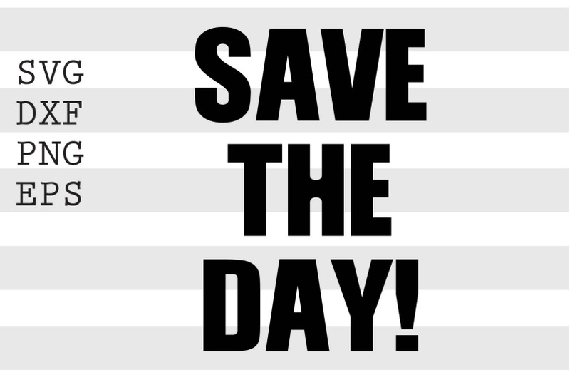 Save The Day SVG By Spoonyprint TheHungryJPEG