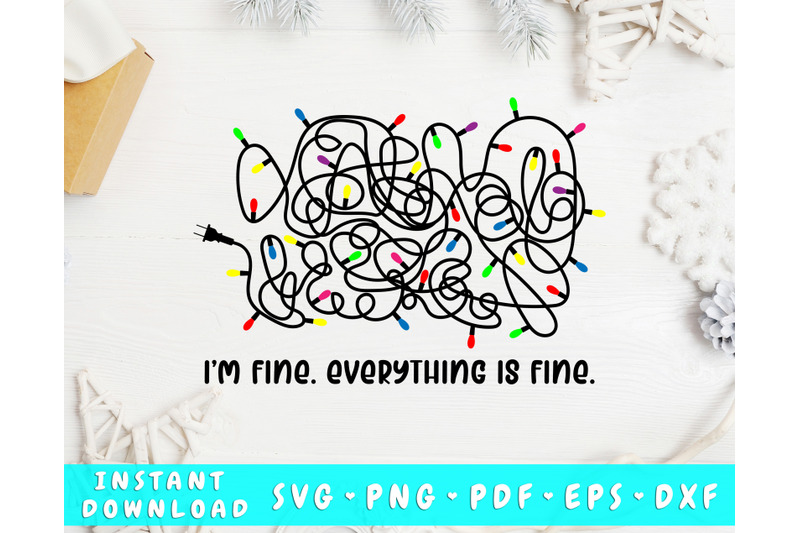 I'm Fine Everything Is Fine SVG, Tangled Christmas Lights SVG By ...