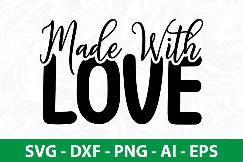 Made With Love Svg Cut File By Orpitabd Thehungryjpeg